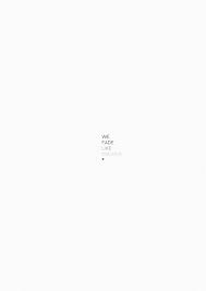 We Fade Like Dreams Words White Aesthetic Wallpaper Quotes