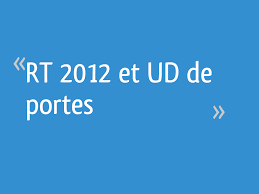 Toujours dans l'optique d'obtenir le label rt 2012, il est essentiel de choisir du matériel de qualité qui engendrera le moins de déperdition de chaleur possible. Rt 2012 Et Ud De Portes 17 Messages