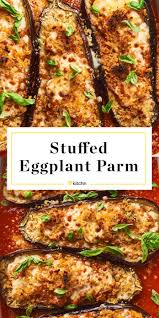 Recipe Stuffed Eggplant Parm Recipe In 2020 Eggplant Recipes Parmesan Eggplant Dishes Eggplant Recipes