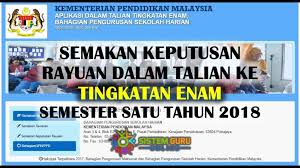 Pelajar boleh membuat semakan melalui pautan yang disediakan di. Semakan Ke Tingkatan 6 Semakan Tawaran Kemasukan Ke Tingkatan 6 Tahun 2020 Semakan Keputusan Rayuan Kemasukan Ke Tingkatan Enam Bawah Form 6 Sesi Akademik 2018 2019 Akan Diumumkan Pada Akan