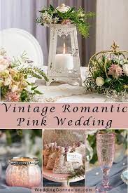 Vintage Romantic Pink Wedding Theme Elegant Wedding Ideas Pink Wedding Theme Vintage Romance Wedding Vintage Wedding Romantic