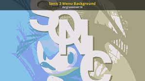 Sonic, tails, knuckles, & shadow. Sonic 3 Menu Background Sonic Mania Mods