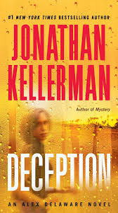 Alex delaware (37 books) by jonathan kellerman. Deception An Alex Delaware Novel Kellerman Jonathan 9780345505682 Amazon Com Books