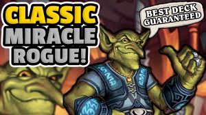 Each hearthstone class feels unique to play, but it's easy to feel overwhelmed by all the choice. The Best Miracle Rogue Deck In Town Classic Format Hearthstone Youtube