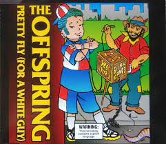 Pretty fly (for a white guy) why don't you get a job. The Offspring Pretty Fly Arabic The Offspring Pretty Fly Lyrics Youtube 32 Mln Prosmotrov 9 Let Nazad Shane Forbush