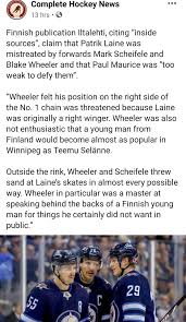 Winnipeg coach paul maurice did not share in his young winger's modesty. Complete 13 Hrs Hockey News Oee 13 Hrs Finnish Publication Iltalehti Citing Inside Sources Claim That Patrik Laine Was Mistreated By Forwards Mark Scheifele And Blake Wheeler And That Paul Maurice