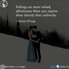 Maybe you would like to learn more about one of these? Feelings Are More Valued Quotes Writings By Praveen Jasiel Yourquote