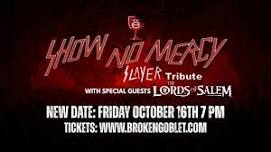 Show No Mercy Slayer Tribute with Special Guests