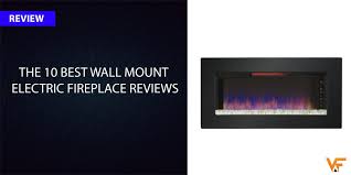 The best electric fireplace that we've ever seen hands down you should know by now is the new 2018 magikflame holoflame electric fireplace that's available with two different wall mantel styles as well as a standalone insert for people to build their own wall mantels. The 10 Best Wall Mount Electric Fireplace Reviews 2017 Updated List