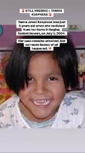 Tamra Jewel Keepness was just 5 years old when she disappeared from her  home