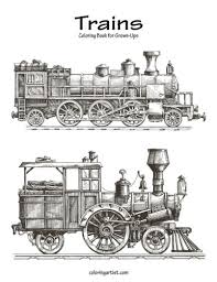 We have collected 39+ steam train coloring page images of various designs for you to color. Amazon Com Trains Coloring Book For Grown Ups 1 Volume 1 9781537655093 Snels Nick Books