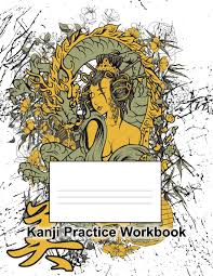 Kanji Practice Workbook With Stroke Order Charts For
