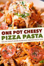 One Pot Cheesy Pizza Pasta Best Pasta Recipes Pasta Dishes Cooking Dinner