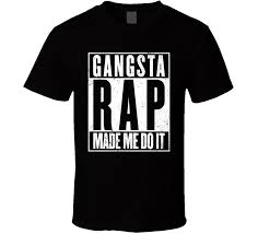 Maybe you would like to learn more about one of these? Gangsta Rap Made Me Do It Funny Hip Hop Music Worn Look T Shirt