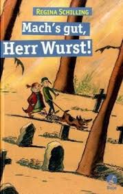 Mach's gut, Herr Wurst! von Regina Schilling bei bücher.de bestellen