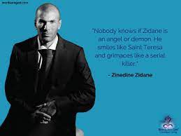 25 inspirational quotes from zinedine zidane. Zinedine Zidane Quotes Life Quotes Life Quotes Inspirational Quotes