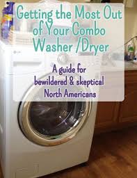 Tips And Tricks For Getting The Most Out Of Your Combo Washer Dryer Feeding The Spiders Washer And Dryer Washer Dryer Combo Washer Laundry