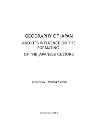 How can i find out the meaning of my name? Geography Of Japan And Is Influence On The Formating Of The Japanese Culture Tayna Kumar Academia Edu