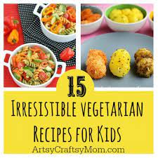 15 Recipes That Will Make Your Kids Love Vegetables Vegetarian Meals For Kids Vegetarian Recipes Vegetable Recipes For Kids