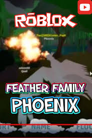 Roblox Feather Family Phoenix Update Roblox Family Youtube Videos