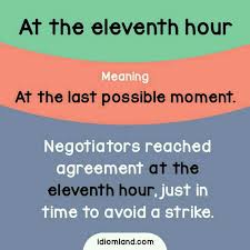 At The Last Possible Moment English Idioms Learn English Idioms