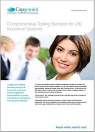 You can expect a quiet, monitored testing environment and prompt evaluation of your score. Comprehensive Testing Services For Life Insurance Systems Capgemini Worldwide