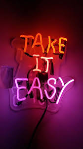 Neon wallpaper iphone wallpaper fred instagram neon rosa neon signs quotes neon aesthetic photo couple neon lighting picture wall. Take It Easy Neon Neon Quotes Neon Wallpaper Neon Words