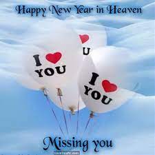 Happy New Year In Heaven Missing You Pictures Photos And Images For Facebook Tumblr Pinterest And Twitter