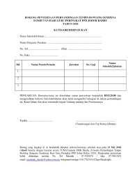 *untuk makluman para peserta, pada tahun ini kesemua karya/penyertaan individu dan berkumpulan (sekolah) esei/poster/poster. Borang Penyertaan Pertandingan Tenpin Bowling Sempena