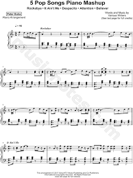 Most music mashups on the internet feature songs that the mashup creator thinks would work together in some way, whether they have a similar mood, sound, topic, etc. Peter Buka 5 Pop Songs Piano Mashup Sheet Music Piano Solo In A Minor Download Print Sku Mn0177191