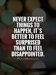 Dont Expect Too Much Quotes &amp; Sayings | Dont Expect Too Much ... via Relatably.com