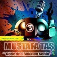 Mustafa Tas Gozlerine Bakinca Senin Indir Gozlerine Bakinca Senin Mp3 Indir