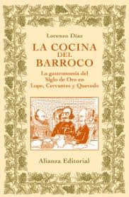 Cocina, tu cocina, recetas, recetas en video, recetas mexicanas, recetario, gastronomía de méxico, cocina regional, cocina de el quijote, cocina tradicional mexicana, ingredientes de tu cocina. La Cocina Del Quijote Alianza Editorial