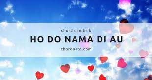 Lyrics for ho nama ito by retta sitorus. Kunci Gitar Ho Nama Di Au Versi Dorman Manik Ft Rany Simbolon Chordneto