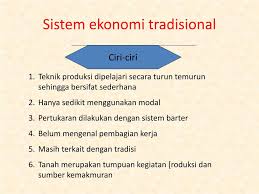 Hasil produksi dan sistem produk distribusinya terbentuk melalui kebiasaan atau tradisi. Ppt Sistem Ekonomi Powerpoint Presentation Free Download Id 3381150