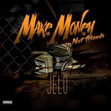 Comment must not exceed 1000 characters. Make Money Not Friends Single By Jelo Spotify
