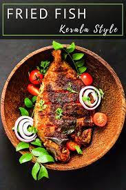 Kerala Fish Fry The Take It Easy Chef Recipe Fried Fish Recipes Fried Fish Fried Beans