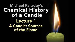 Compare prices on popular products in home decor. Lecture One The Chemical History Of A Candle The Sources Of Its Flame 2 6 Youtube