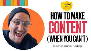 How to make Content (When you can't)