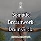 Somatic Breathwork Drum Circle event in Easthampton, MA