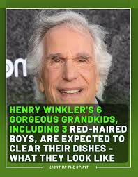 Henry Winkler, who is turning 79, says he has six and three-quarters  grandchildren, and they are not spoiled. Pics of the pretty girls & boys,  including three red-headed kids, are in the