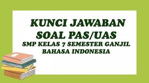 Contoh Soal Pas Kelas 7 Smp Semester 1 Bahasa Indonesia Dan Jawaban Soal Uas Pilihan Ganda Essay Tribun Pontianak