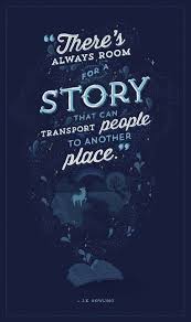 There S Always Room For A Story That Can Transport People To Another Place J K Rowling Rowling Quotes Reading Quotes Book Quotes