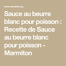 Sauce Au Beurre Blanc Pour Poisson Recette Terrine De Poisson Recette Sauce Recette
