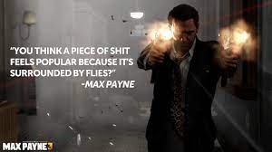 My favorite quote from king of the hill funny. Max Payne 3 Had Some Interesting Quotes Gaming