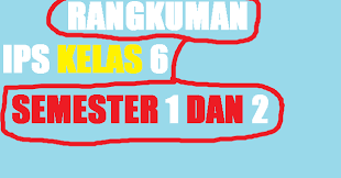 Maybe you would like to learn more about one of these? Rangkuman Materi Pelajaran Ips Kelas 6 Sd Mi Semester 1 2