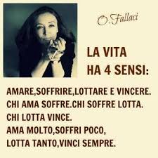 La vita ha quattro sensi - Oriana Fallaci | Quotes | Pinterest via Relatably.com