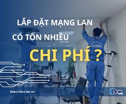LẮP ĐẶT MẠNG LAN CÓ TỐN NHIỀU CHI PHÍ? - FPro - Dịch vụ IT chuyên nghiệp