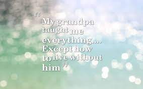 Grandfathers are good listeners, good storytellers, and most importantly, good friends. 24 Funeral Quotes For Grandpa To Best Express Your Feelings Enkiquotes