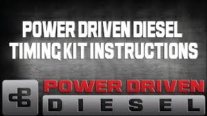 Power Driven Diesel Timing Kit Instructions Power Driven Diesel